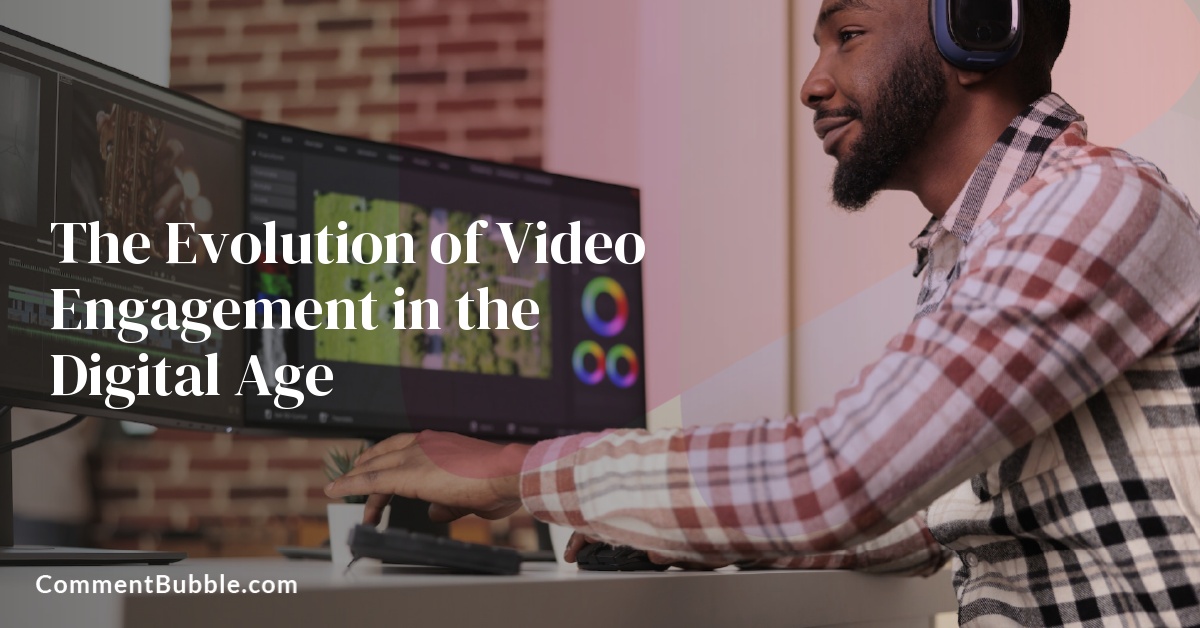 The Evolution of Video Engagement in the Digital Age