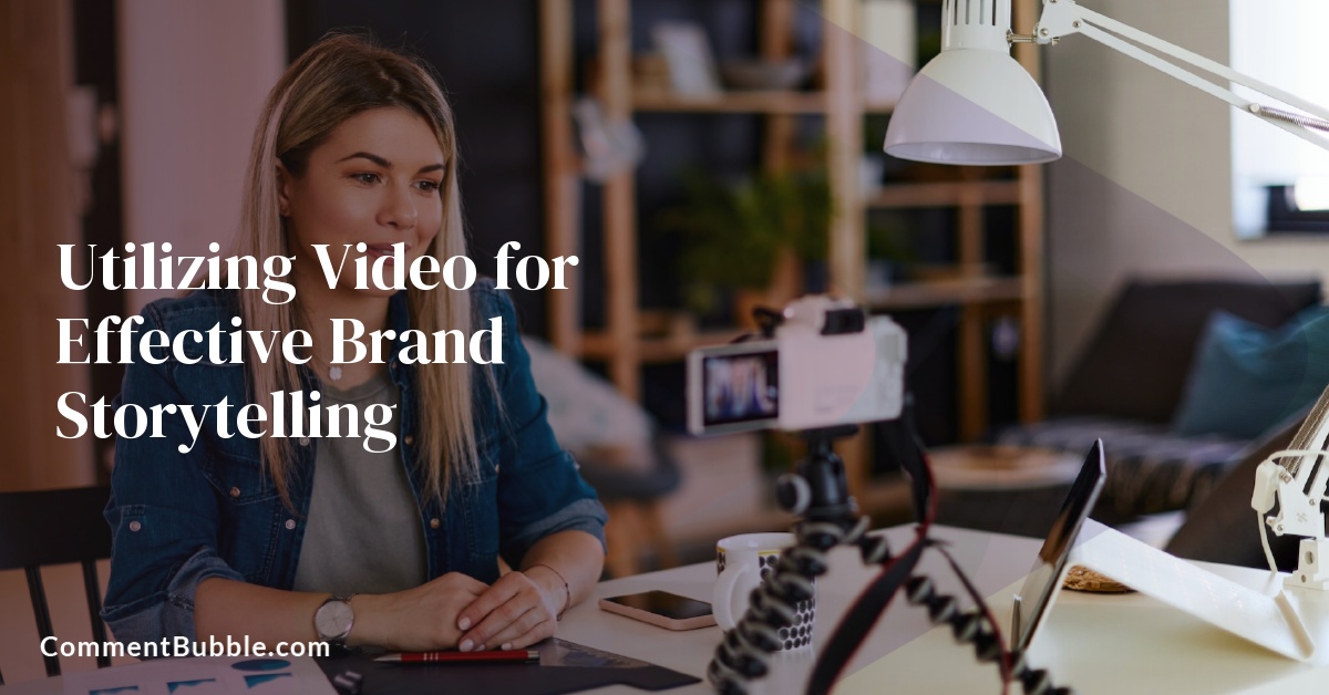 Utilizing Video for Effective Brand Storytelling