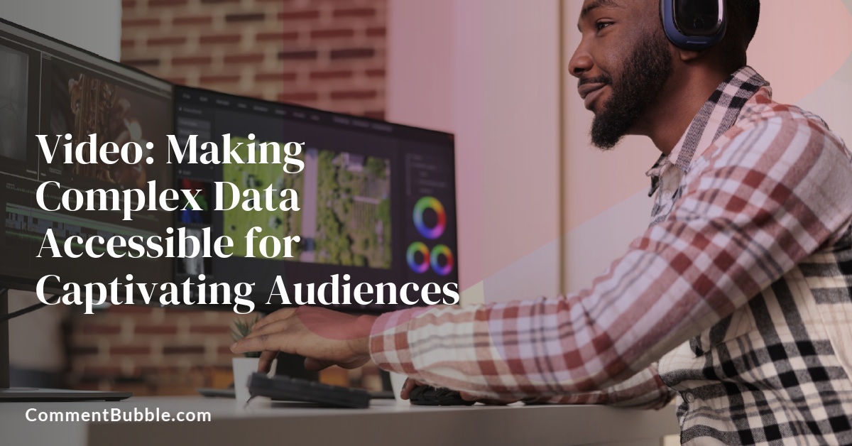 Video: Making Complex Data Accessible for Captivating Audiences