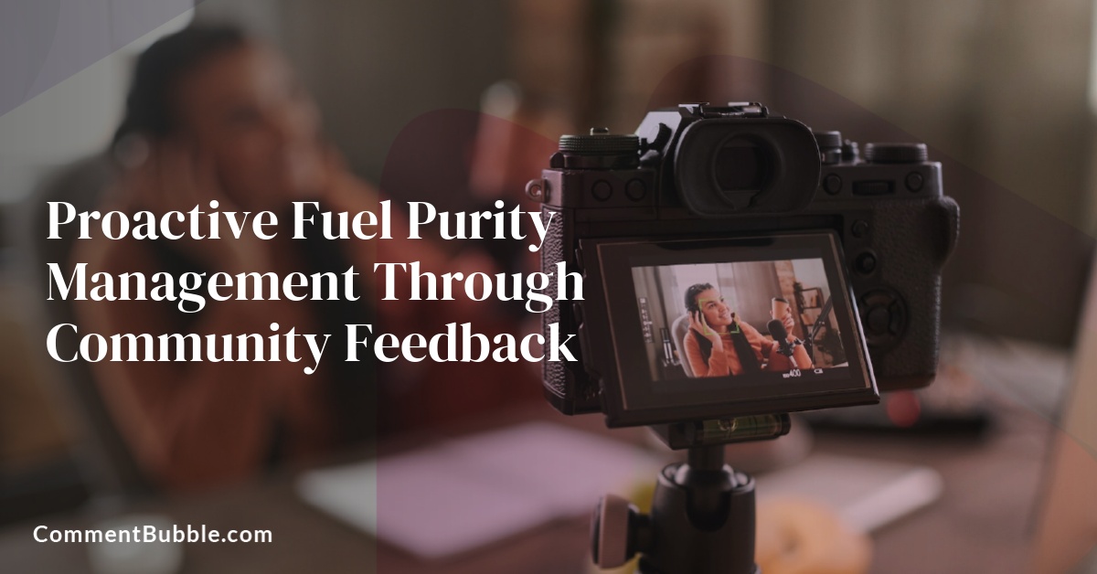 Proactive Fuel Purity Management Through Community Feedback